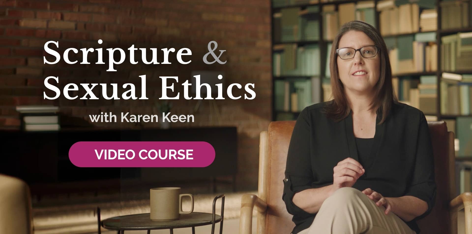 Scripture and Sexual Ethics - Video Course by Karen Keen